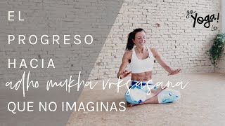 EL PROGRESO A ADHO MUKHA VRKSASANA QUE ¡NO IMAGINAS [upl. by Llenrap]