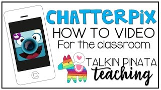 Chatterpix How to Video for the Classroom [upl. by Akcirre]