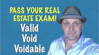 Void Valid and Voidable Know the difference for your real estate exam [upl. by Buchbinder]