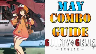 Guilty Gear Strive  May Combo Guide [upl. by Wallraff]