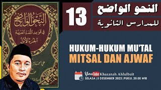 Belajar Mudah Kitab Nahwu Wadhih Tsanawiyah Jilid 1 bagian 13  HUKUM FIIL MUTAL MITSAL DAN AJWAF [upl. by Ecyob498]