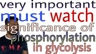 Importance of phosphorylation in glycolysis  phosphorylated intermediates in glycolysis [upl. by Assir21]