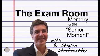 The Exam Room Memory amp the quotSenior Momentquot [upl. by Vala]