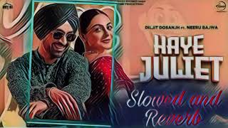 DILJIT DOSANJH SONG HAYE JULIET SLOWED AND REVERB l lofi diljitdosanjh slowedandreverb remix [upl. by Kale24]