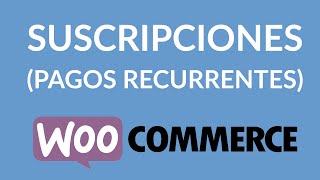 Suscripciones en WooCommerce [upl. by Eltsyrhc346]