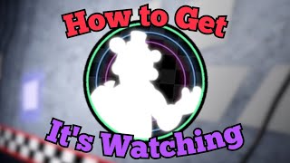 How to Get quotIts Watchingquot Badge  Freddys Reality  Roblox [upl. by Ahsatel]