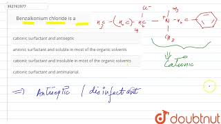 Benzalkonium chloride is a  CLASS 12  CHEMISTRY IN EVERYDAY LIFE  CHEMISTRY  Doubtnut [upl. by Thacker]