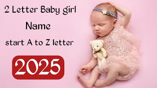 2 Letter Baby Girl Modern amp Stylish Name2025😍unknown writer [upl. by Olgnaed]