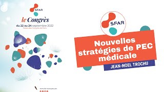 Nouvelles stratégies de PEC médicale  JNTROCHU  SFAR [upl. by Maure]