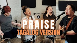 Praise  Tagalog Version  gloryfall  Worship Music [upl. by Oliviero894]