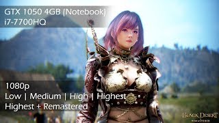 Black Desert Online Remastered GTX 1050 4GB Benchmark  1080p All Settings  i77700HQ [upl. by Esteban]