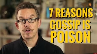 7 Reasons Why Gossip is Poison And 3 Ways to Stop It [upl. by Naid]