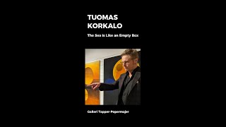 Tuomas Korkalo The Sea is Like an Empty Box [upl. by Adriano]