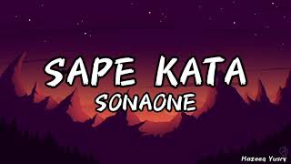 SonaOne  SAPE KATA Lyric Video [upl. by Orford173]