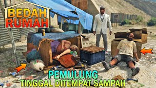 SULTAN BEDAH RUMAH PEMULUNG TINGGAL DITEMPAT SAMPAH  GTA 5 BEDAH RUMAH [upl. by Checani]