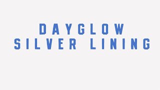 Dayglow  Silver Lining Official Lyric Video [upl. by Raimundo557]