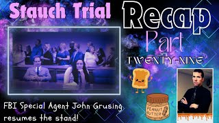 Stauch Trial Recap The Interrogation • John Grusing Resumes the Stand  Part TwentyNine [upl. by Greenwald160]