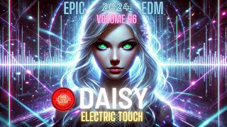 EPIC EDM  V96  DAISY  ELECTRIC TOUCH  TRANCE 2024 [upl. by Spearing]