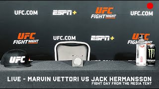 LIVE MARVIN VETTORI VS JACK HERMANSSON FROM THE MEDIA TENT [upl. by Eduardo396]