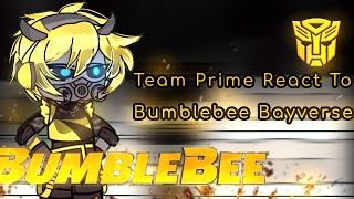 Team Prime React To Bumblebee Bayverse  NirimiKun [upl. by Nigam207]