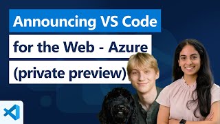 Announcing VS Code for the Web  Azure private preview [upl. by Haldes]