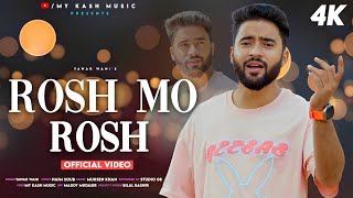 Rosh Mo Rosh  Yawar Wani New Song  Muhsen Khan  My Kash Music  Balyaro  New Kashmiri Song 2024 [upl. by Aisinoid682]