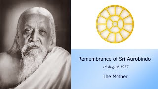 Remembrance of Sri Aurobindo  The Mother [upl. by Lenod]