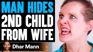 Man HIDES 2ND CHILD From WIFE What Happens Next Is Shocking  Dhar Mann [upl. by Thaddeus779]