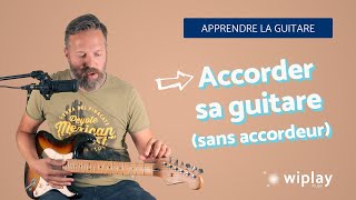 Comment accorder sa guitare sans accordeur [upl. by Anaes]