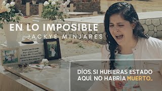 En lo IMPOSIBLE  Jackye Minjares Video Oficial MÚSICA CRISTIANA 2021 [upl. by Harriman]