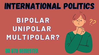 Meaning of Bipolar unipolar and Multipolar world order internationalpolitics panjabuniversity [upl. by Khorma]