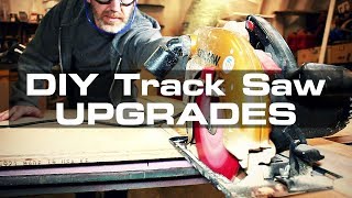 DIY Track Saw Upgrades [upl. by Urias258]