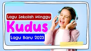 KUDUS  Lagu Rohani Anak Kecil [upl. by Nalepka]