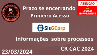 Prazo 1º acesso Sisgcorp e outras informações  CR do CAC 2024 [upl. by Chantalle52]