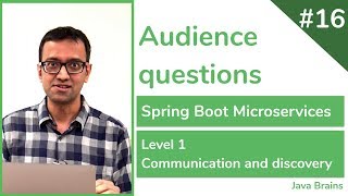 16 Audience questions on microservice communication  Spring Boot Microservices Level 1 [upl. by Erlene378]