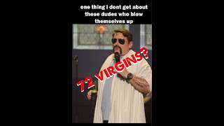 72 Virgins The thing I never understood about the dudes who go boom in the name of their religion [upl. by Harras]