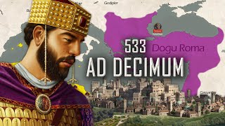 RİSE OF BYZANTİNE EMPİRE Battle of Ad Decimum 533 [upl. by Honeyman]