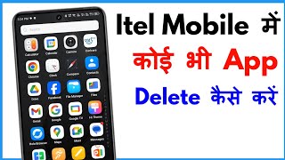 Itel Mobile Me App Delete Kaise Kare  How To Uninstall App In Itel Phone [upl. by Crofoot574]