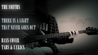 There Is a Light That Never Goes Out – The Smiths – Bass cover tabs amp lyrics [upl. by Reel]