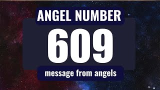 Angel Number 609 The Deeper Spiritual Meaning Behind Seeing 609 [upl. by Sall]