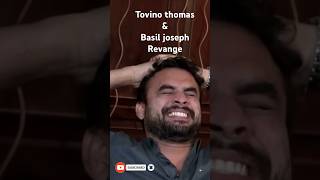 Tovino Thomas amp Basil Joseph Revange video shorts funny tovinothomas basil [upl. by Ellett]