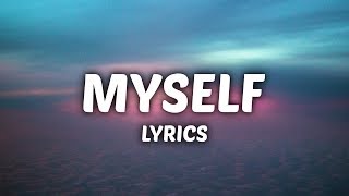 Bazzi  Myself Lyrics [upl. by Tilla]