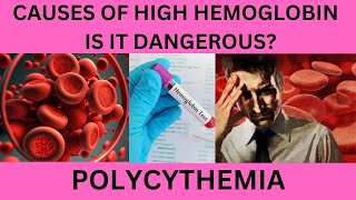 Hb NORMAL RANGE HIGH HEMOGLOBINPOLYCYTHEMIACAUSESAND SYMPTOMS PRIMARY AND SECONDARY POLYCYTHEMIA [upl. by Malory]