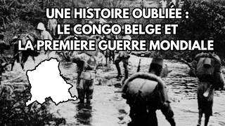 Le Congo belge et la Première Guerre mondiale [upl. by Nicolau]