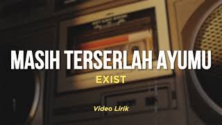 MASIH TERSERAHLAH AYUMU  EXISTS  LAGU ROCK MALAYSIA 90AN  TERBAIK SEPANJANG MASA [upl. by Ydak497]