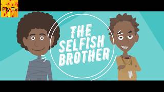 Stories for kids with moral  The selfish brother  Stories about selfishness [upl. by Ennairak603]