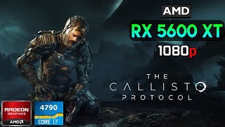 The Callisto Protocol  RX 5600 XT 6GB  I7 4790  1080p Med [upl. by Ayrolg]