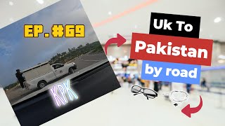 uk to pakistan by road part 69 tanhamusafir [upl. by Lledal]