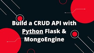 Python Flask Tutorial 39 CRUD REST API MongoDB with MongoEngine In Python Flask [upl. by Cassiani]