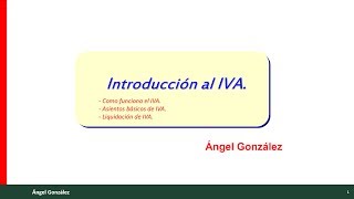 12 Contabilidad del Iva Introducción  IVA 21 [upl. by Dralliw413]